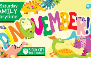 Graphic for 1st Saturday Family Storytime in Dinovember featuring colorful cartoon dinosaurs and the Sioux City Public Library logo.