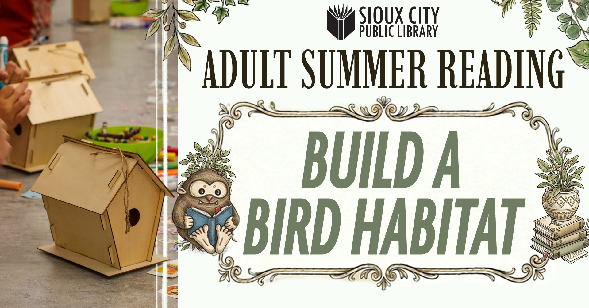 Adults assemble wooden birdhouses at a table. The sign reads, Sioux City Public Library Adult Summer Reading: Build a Bird Habitat, with decorative plants and a cartoon owl holding a book.