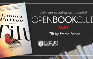 An advertisement for the Sioux City Public Librarys Open Book Club, featuring Tilt by Emma Pattee in May. The book cover shows a bird and the event encourages readers to join the community.