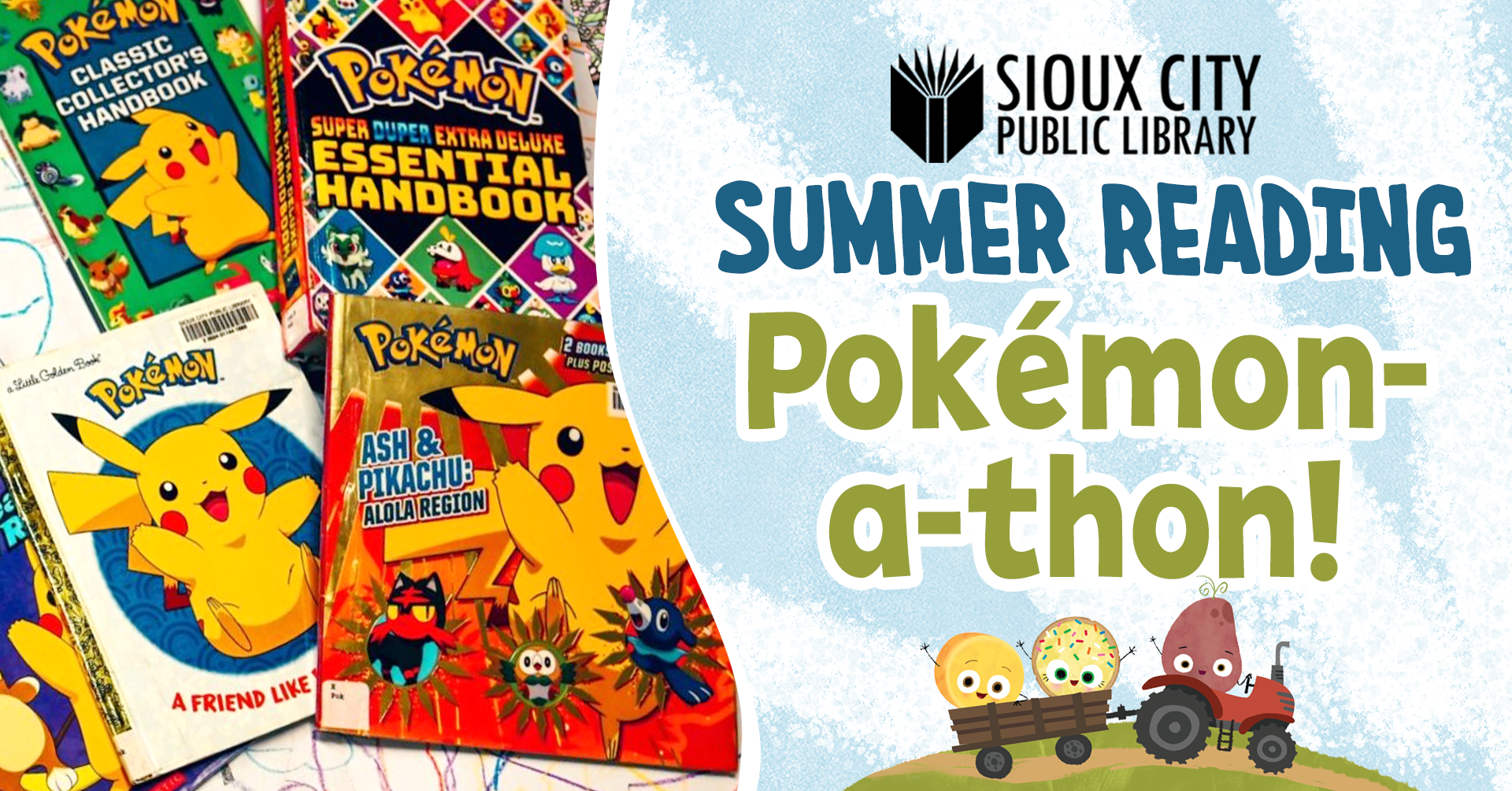 A graphic for Sioux City Public Library’s Summer Reading Pokémon-a-thon, featuring several Pokémon books with Pikachu and other characters on the covers, colorful text, and cartoon library mascots at the bottom.