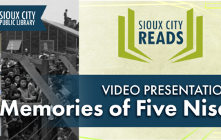 Promotional image for Sioux City Public Library’s “Sioux City Reads” video presentation, titled “Memories of Five Nisei,” featuring headshots of five people and a black-and-white photo of a crowded structure.