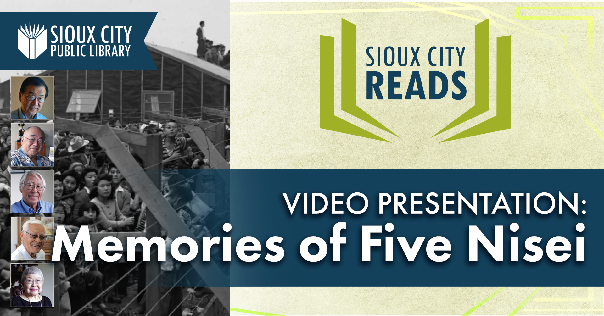 Promotional image for Sioux City Public Library’s “Sioux City Reads” video presentation, titled “Memories of Five Nisei,” featuring headshots of five people and a black-and-white photo of a crowded structure.