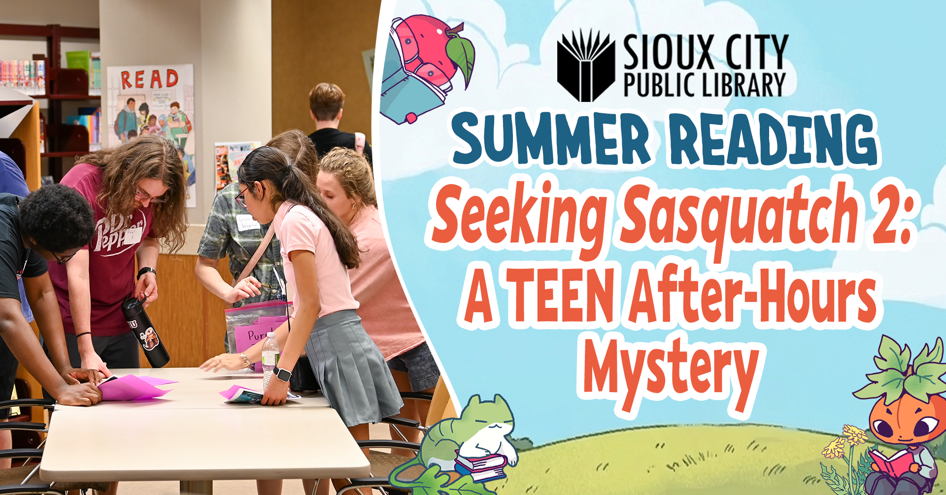 Teens gather around a table solving clues in a library. Text reads: “Sioux City Public Library Summer Reading - Seeking Sasquatch 2: A TEEN After-Hours Mystery.” Cartoon animals and book graphics decorate the image.