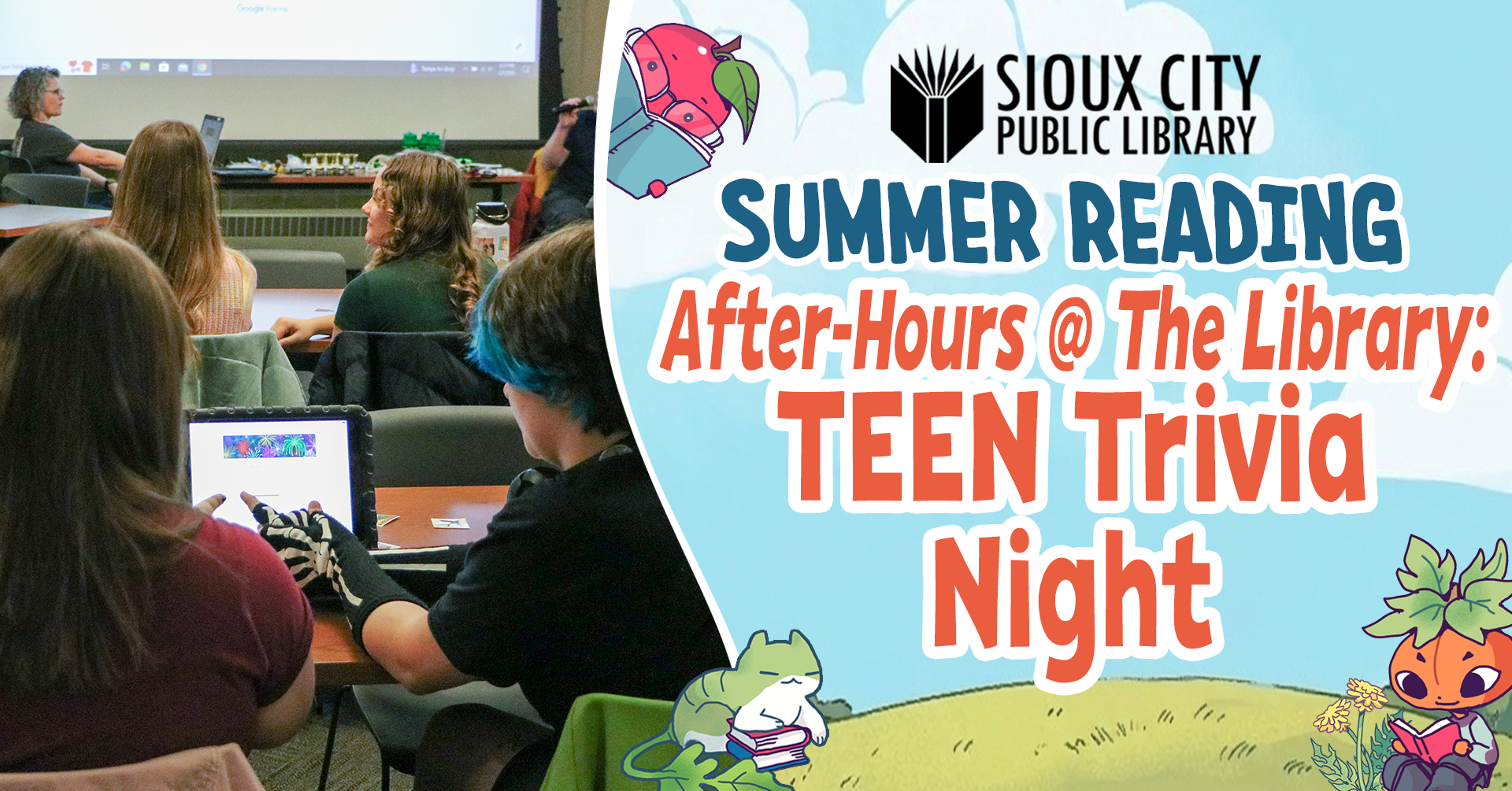 Teens gather in a library room, some looking at a screen and others working at tables. A sign reads Sioux City Public Library Summer Reading After-Hours @ The Library: TEEN Trivia Night with cartoon characters.