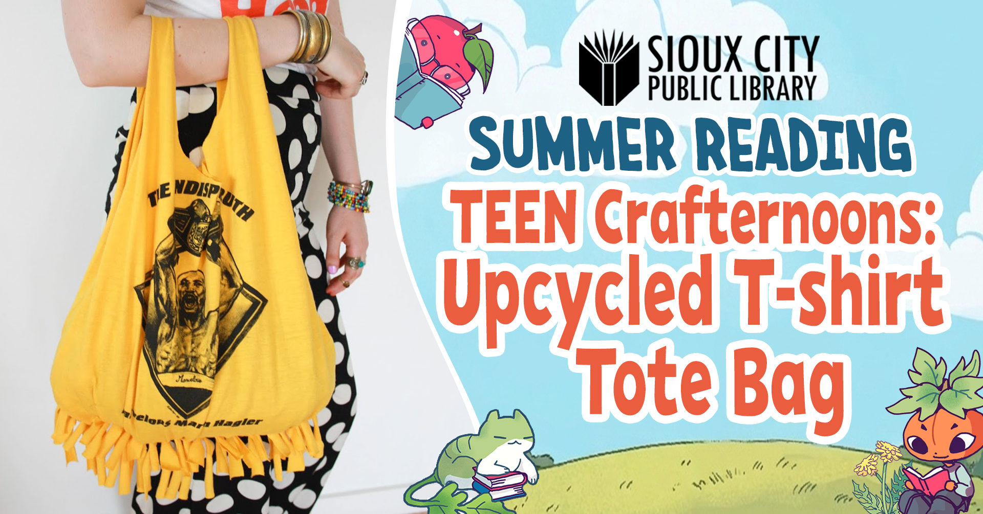 A person holds a yellow, upcycled T-shirt tote bag with knotted fringe. Text promotes Sioux City Public Librarys teen craft event, Upcycled T-shirt Tote Bag, with colorful cartoon animals reading.