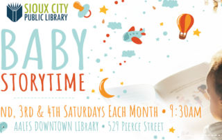 A woman reads a picture book to a young child. Text promotes Sioux City Public Librarys Baby Storytime, held 2nd, 3rd, and 4th Saturdays at 9:30am at Aalfs Downtown Library. Facebook info also shown.