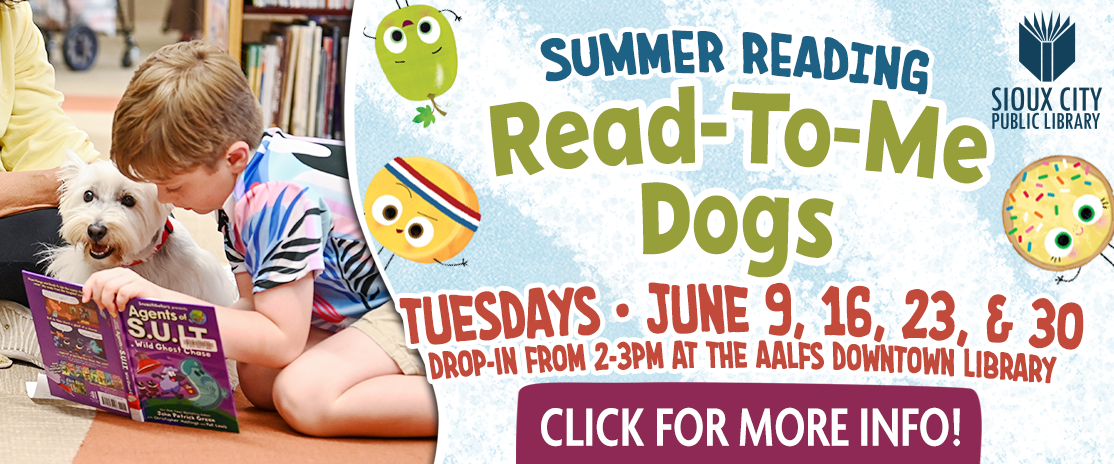 A young boy reads a book to a white dog in a library. The image promotes Sioux City Public Librarys Read-To-Me Dogs summer reading event on June 9, 16, 23, and 30, with details and a call to click for more info.